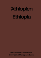 ?thiopien - Ethiopia: Eine geographisch-medizinische Landeskunde / A Geomedical Monograph - Schaller, Karl F., and Hellen, J.A. (Translated by), and Kuls, W. (Contributions by)