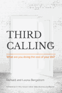 Third Calling: What Are You Doing the Rest of Your Life?