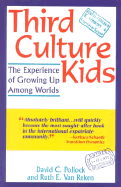Third Culture Kids: The Experience of Growing Up Among Worlds - Pollock, David C, and Van Reken, Ruth E