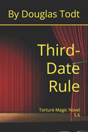 Third-Date Rule: Torture Magic Novel 5.6