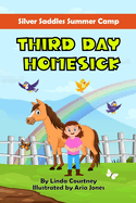 Third Day Homesick: A Book about Horses, Friendship and Missing Home and Family