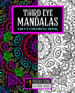 Third Eye Mandalas: Adult Coloring Book