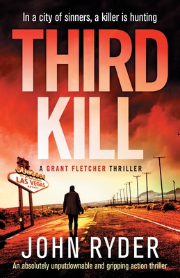 Third Kill: An absolutely unputdownable and gripping action thriller - Ryder, John