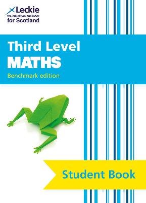 Third Level Maths: Cfe Benchmark Edition - Leckie, and Lowther, Craig