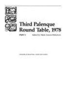 Third Palenque Round Table, 1978--Part 2: Proceedings of the Tercera Mesa Redonda de Palenque, June 11-18, 1978