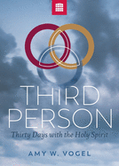 Third Person: Thirty Days with the Holy Spirit