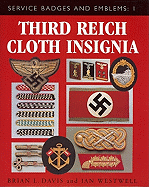 Third Reich Cloth Insignia: Service Badges and Emblems 1
