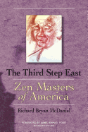 Third Step East: Zen Masters of America