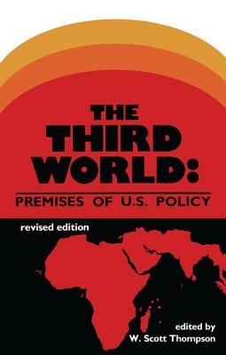 Third World: Premises of U.S.Policy - Lobdell, Jared C