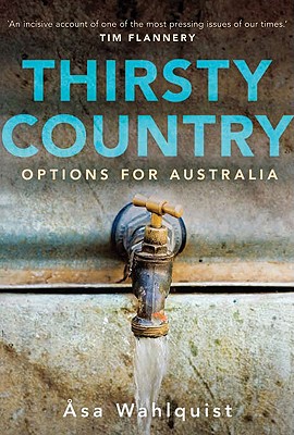 Thirsty Country: Options for Australia - Wahlquist, Asa