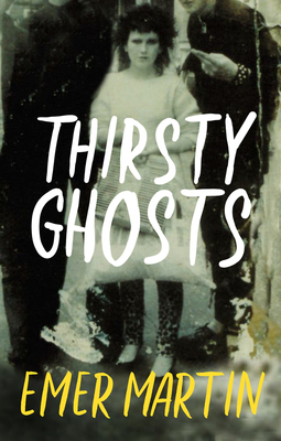 Thirsty Ghosts - Martin, Emer