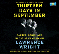 Thirteen Days in September: Carter, Begin, and Sadat at Camp David - Wright, Lawrence (Read by), and Bramhall, Mark (Read by)