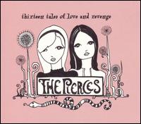 Thirteen Tales of Love and Revenge - The Pierces