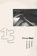 Thirteen Ways: Theoretical Investigations in Architecture