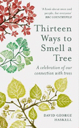 Thirteen Ways to Smell a Tree: A celebration of our connection with trees