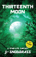 Thirteenth Moon: A Star*Lite Fantasy