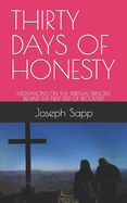 Thirty Days of Honesty: Meditations on the Spiritual Principle Behind the First Step of Recovery