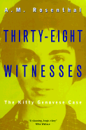 Thirty-Eight Witnesses: The Kitty Genovese Case, with a New Introduction