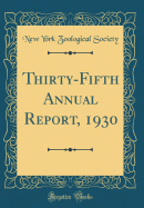 Thirty-Fifth Annual Report, 1930 (Classic Reprint)