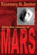 Thirty-Five Minutes to Mars