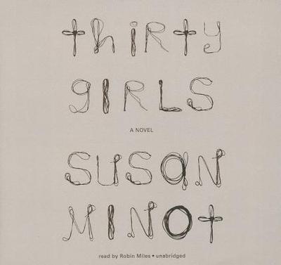 Thirty Girls - Minot, Susan, and Miles, Robin (Read by)