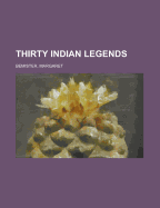 Thirty Indian Legends