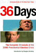 Thirty-Six Days: The Complete Chronicle of the 2000 Presidential Election Crisis