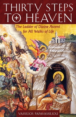 Thirty Steps to Heaven Large Print Edition: The Ladder of Divine Ascent for All Walks of Life - Papavassiliou, Vassilios