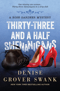 Thirty-Three and a Half Shenanigans: Rose Gardner Mystery #6