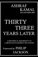 Thirty Three Years Later: A Historical Reference to Labour-Management Relations