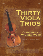 Thirty Viola Trios: By Wilhelm Wurm