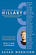 Thirty Ways of Looking at Hillary: Women Writers Reflect on the Candidate and What Her Campaign Meant