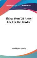 Thirty Years Of Army Life On The Border