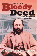 This Bloody Deed: The Magruder Incident