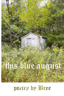 This Blue August: Two Books in a Single Volume