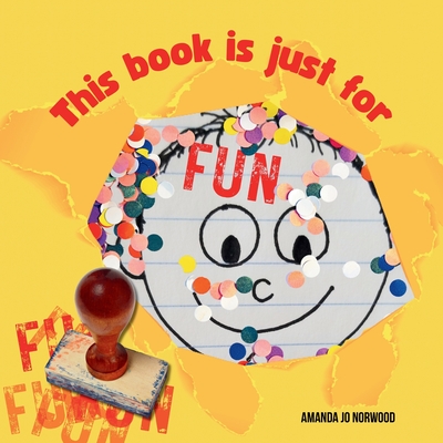 This Book Is Just for Fun - Norwood, Amanda Jo