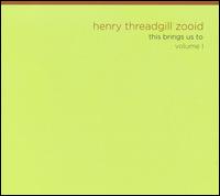 This Brings Us To, Vol. I - Henry Threadgill & Zooid