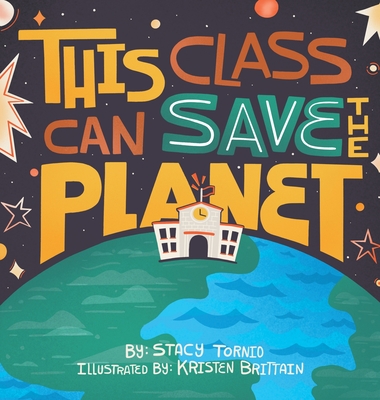 This Class Can Save the Planet - Tornio, Stacy