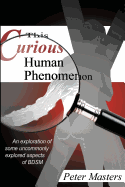 This Curious Human Phenomenon: An Exploration of Some Uncommonly Expored Aspects of Bdsm