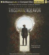 This Dark Endeavor: The Apprenticeship of Victor Frankenstein