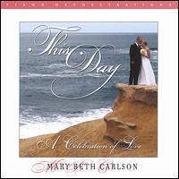 This Day...A Celebration of Love - Mary Beth Carlson