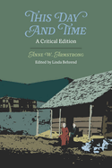 This Day and Time: A Critical Edition