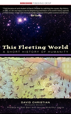 This Fleeting World: A Short History of Humanity - Christian, David