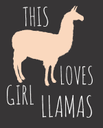 This Girl Loves Llamas: Fun Llama Sketchbook for Drawing, Doodling and Using Your Imagination!