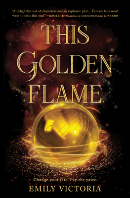 This Golden Flame - Victoria, Emily