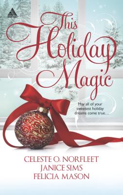 This Holiday Magic - Norfleet, Celeste O, and Sims, Janice, and Mason, Felicia