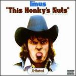 This Honky's Nuts