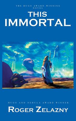 This Immortal - Zelazny, Roger