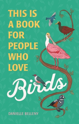 This Is a Book for People Who Love Birds - Belleny, Danielle