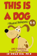 This Is a Dog Musical Dialogues: English for Children Picture Book 1-1